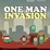 One Man Invasion